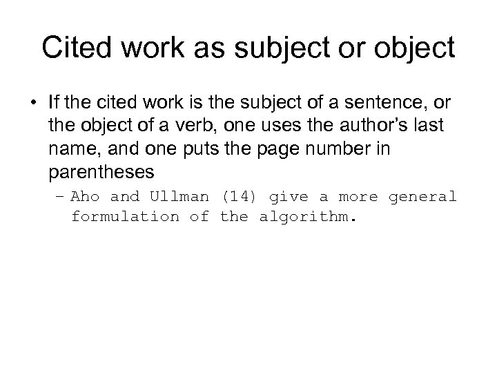 Cited work as subject or object • If the cited work is the subject