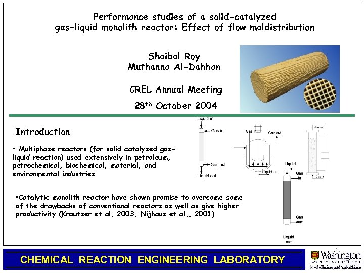 Performance studies of a solid-catalyzed gas-liquid monolith reactor: Effect of flow maldistribution Shaibal Roy