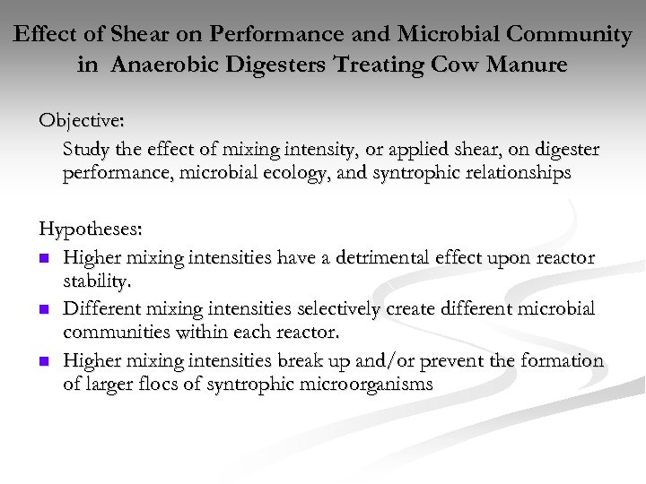 Effect of Shear on Performance and Microbial Community in Anaerobic Digesters Treating Cow Manure