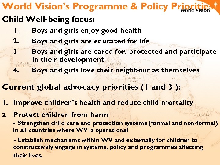World Vision’s Programme & Policy Priorities Child Well-being focus: 1. 2. 3. 4. Boys