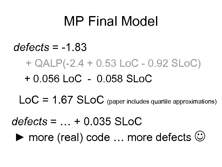 MP Final Model defects = -1. 83 + QALP(-2. 4 + 0. 53 Lo.