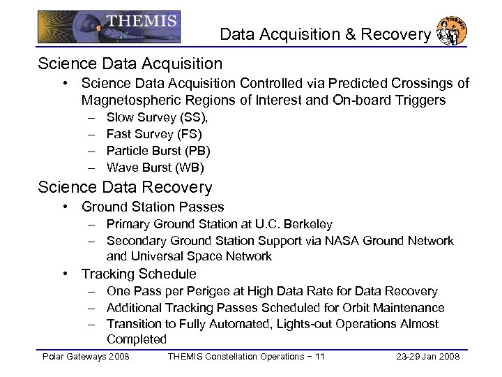 Data Acquisition & Recovery Science Data Acquisition • Science Data Acquisition Controlled via Predicted
