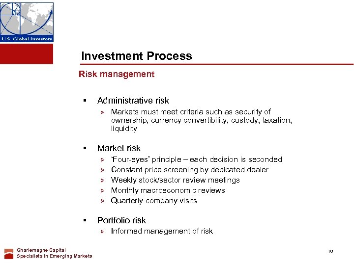 Investment Process Risk management § Administrative risk Ø § Market risk Ø Ø Ø