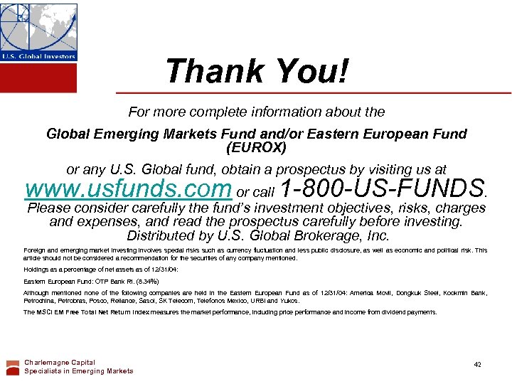 Thank You! For more complete information about the Global Emerging Markets Fund and/or Eastern