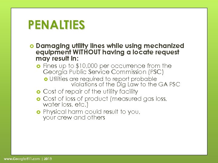 PENALTIES Damaging utility lines while using mechanized equipment WITHOUT having a locate request may