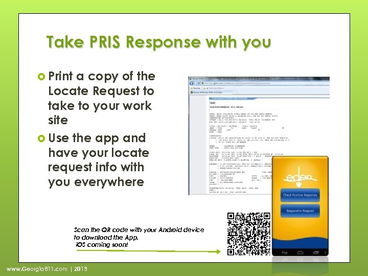 Take PRIS Response with you Print a copy of the Locate Request to take
