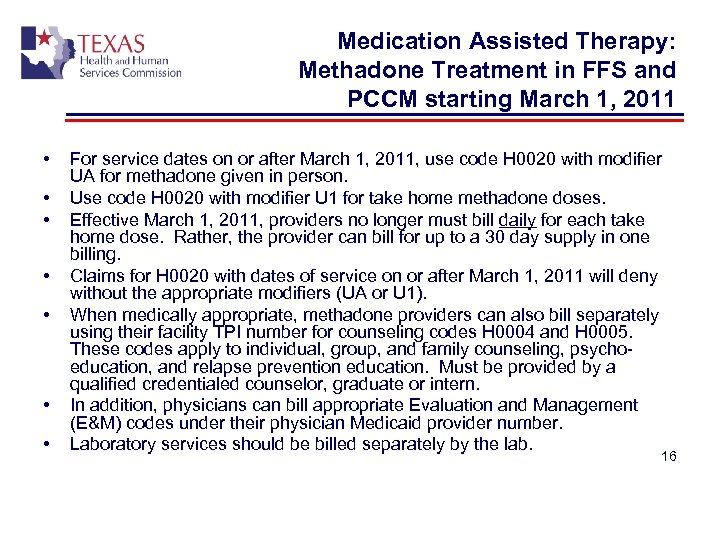 Medication Assisted Therapy: Methadone Treatment in FFS and PCCM starting March 1, 2011 •