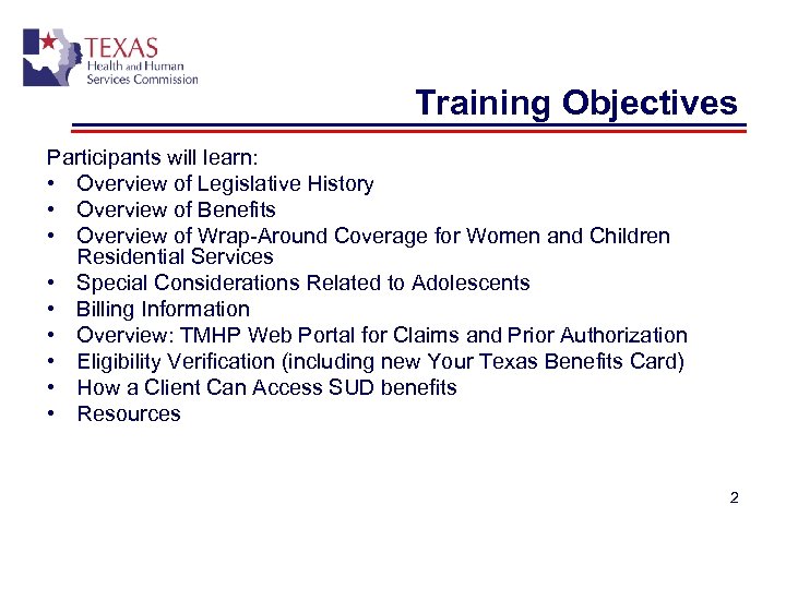 Training Objectives Participants will learn: • Overview of Legislative History • Overview of Benefits