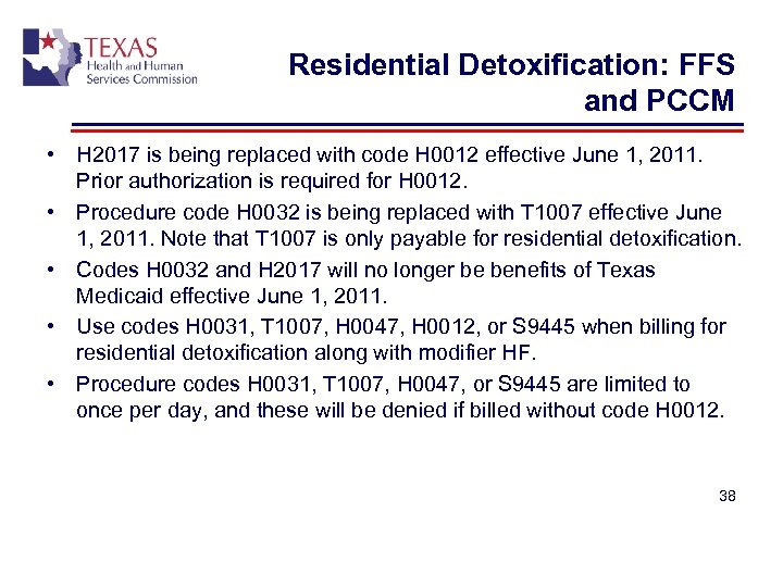 Residential Detoxification: FFS and PCCM • H 2017 is being replaced with code H