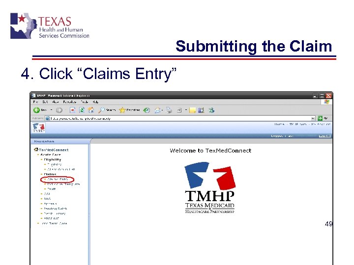 Submitting the Claim 4. Click “Claims Entry” 49 