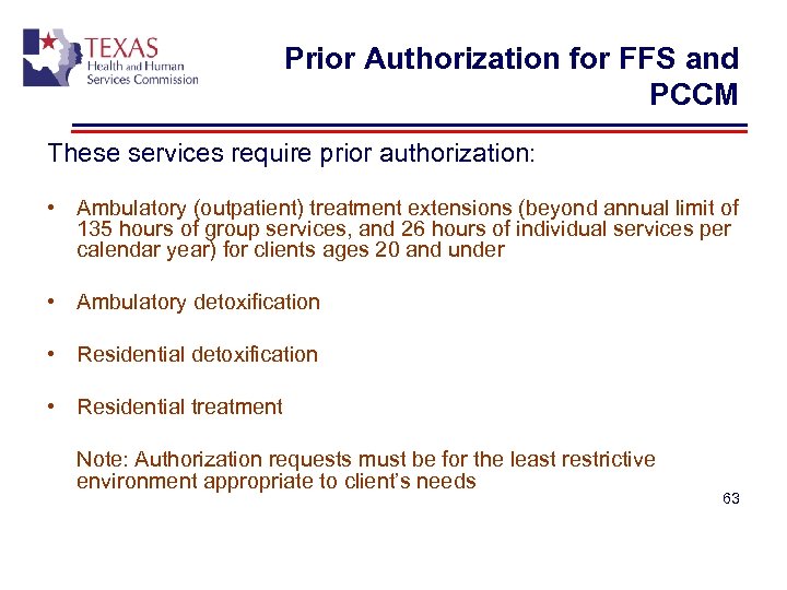 Prior Authorization for FFS and PCCM These services require prior authorization: • Ambulatory (outpatient)