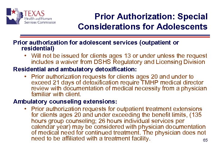 Prior Authorization: Special Considerations for Adolescents Prior authorization for adolescent services (outpatient or residential)