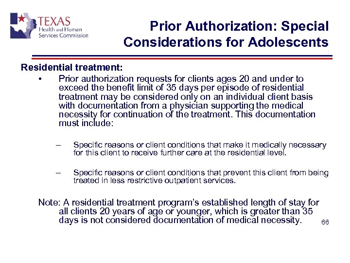 Prior Authorization: Special Considerations for Adolescents Residential treatment: • Prior authorization requests for clients