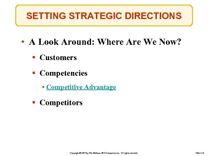 SETTING STRATEGIC DIRECTIONS • A Look Around: Where Are We Now? § Customers §