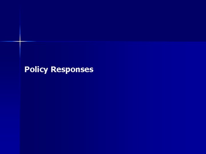 Policy Responses 