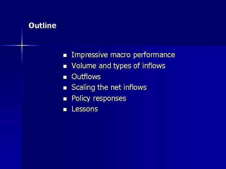 Outline n n n Impressive macro performance Volume and types of inflows Outflows Scaling