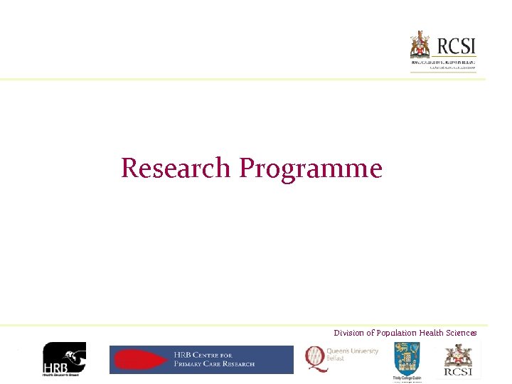 Research Programme Division of Population Health Sciences 