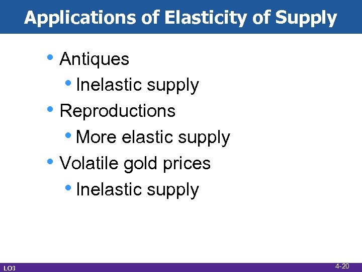 Applications of Elasticity of Supply • Antiques • Inelastic supply • Reproductions • More