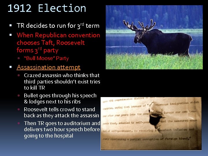 1912 Election TR decides to run for 3 rd term When Republican convention chooses