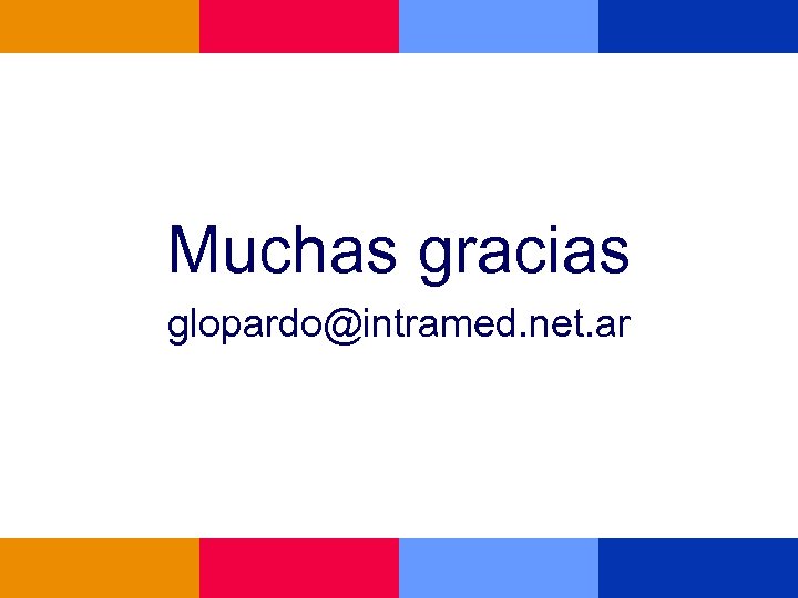 Muchas gracias glopardo@intramed. net. ar 