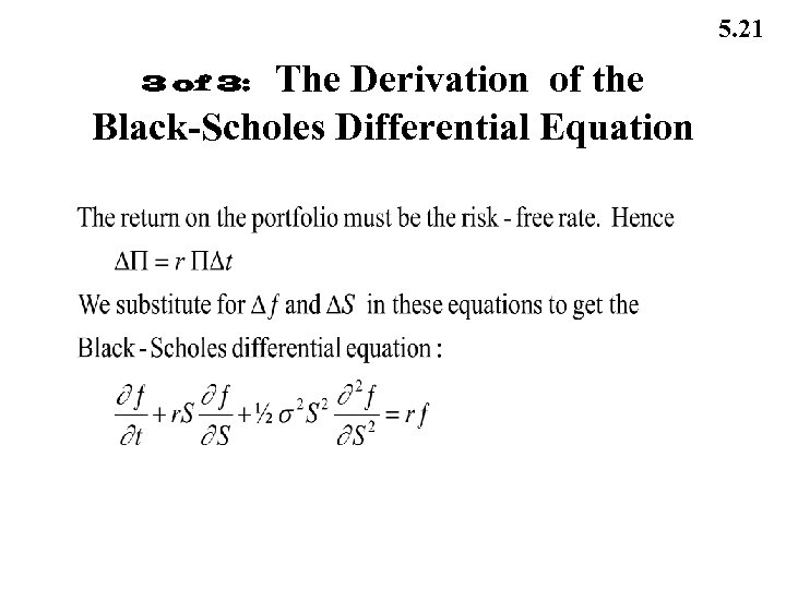 5. 21 The Derivation of the Black-Scholes Differential Equation 3 of 3: 