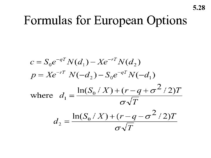 5. 28 Formulas for European Options 