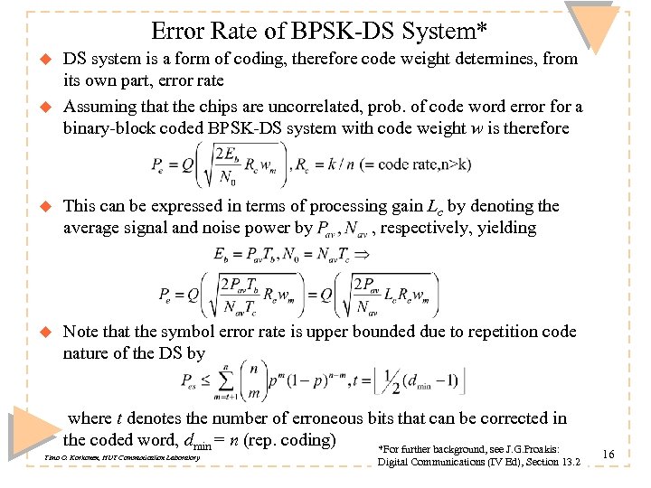 Error Rate of BPSK-DS System* u u DS system is a form of coding,