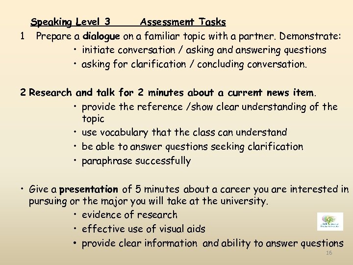 Speaking Level 3 Assessment Tasks 1 Prepare a dialogue on a familiar topic with