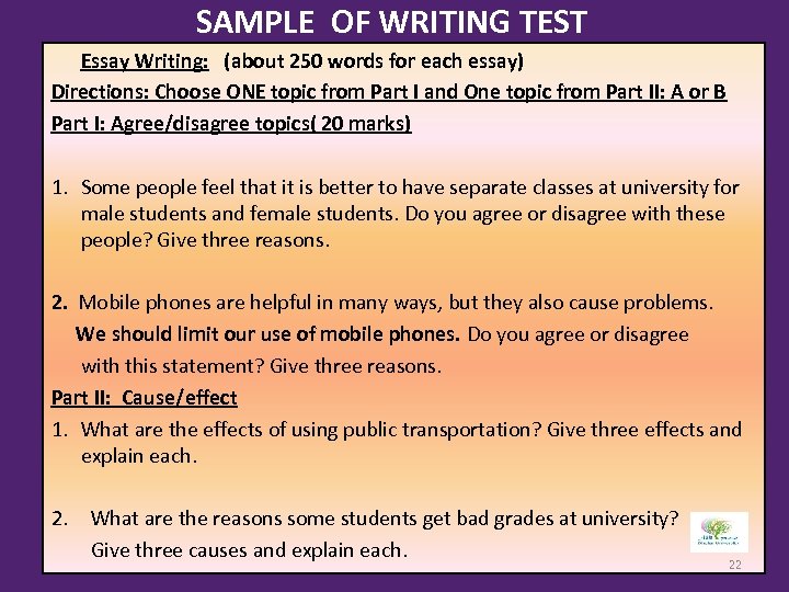 SAMPLE OF WRITING TEST Essay Writing: (about 250 words for each essay) Directions: Choose