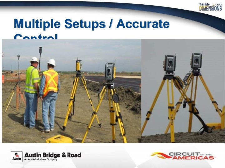 Multiple Setups / Accurate Control 