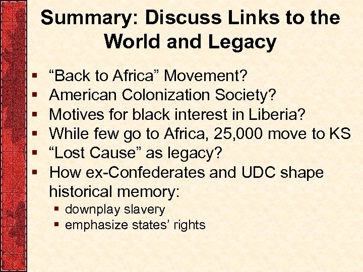 Summary: Discuss Links to the World and Legacy § § § “Back to Africa”