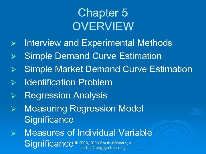 Chapter 5 OVERVIEW Ø Ø Ø Ø Interview and Experimental Methods Simple Demand Curve