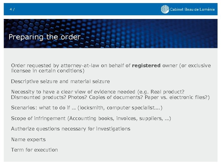 4 / Preparing the order Order requested by attorney-at-law on behalf of registered owner