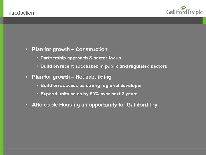 Introduction • Plan for growth – Construction • Partnership approach & sector focus •