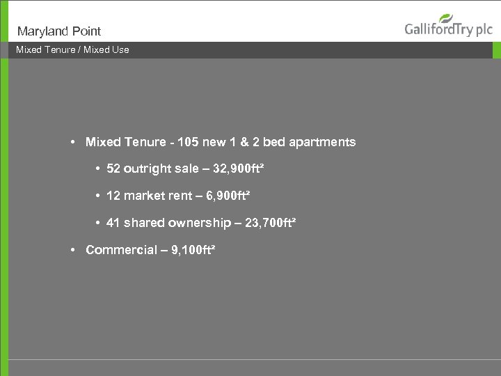 Maryland Point Mixed Tenure / Mixed Use • Mixed Tenure - 105 new 1