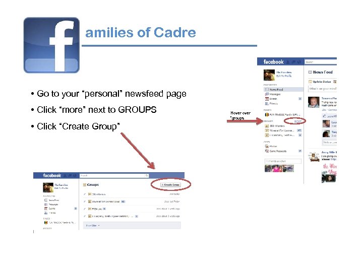 amilies of Cadre • Go to your “personal” newsfeed page • Click “more” next