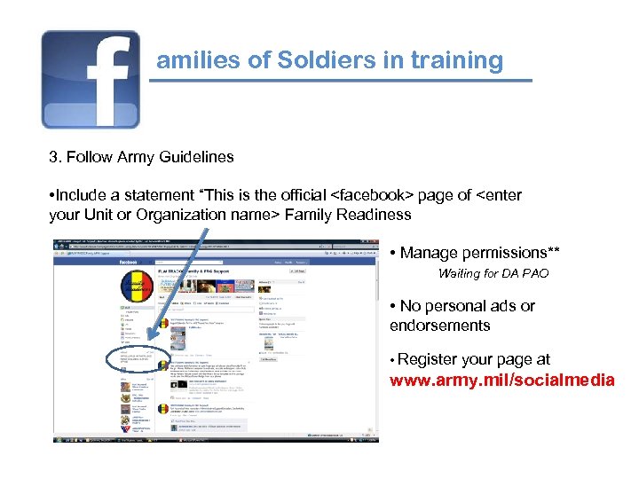 amilies of Soldiers in training 3. Follow Army Guidelines • Include a statement “This