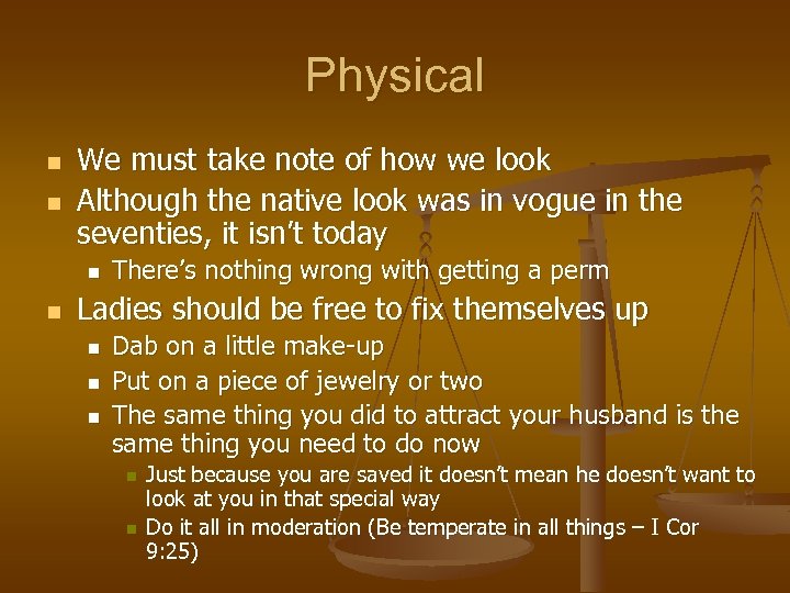 Physical n n We must take note of how we look Although the native