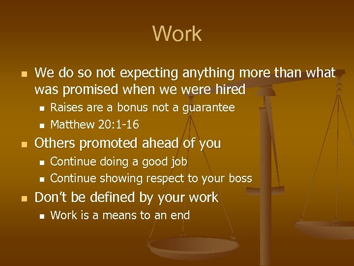 Work n We do so not expecting anything more than what was promised when