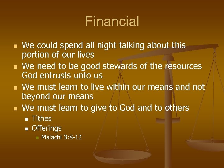 Financial n n We could spend all night talking about this portion of our