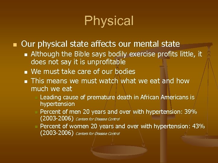 Physical n Our physical state affects our mental state n n n Although the