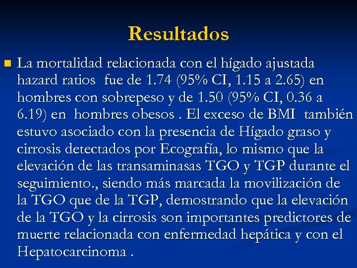 Resultados n La mortalidad relacionada con el hígado ajustada hazard ratios fue de 1.