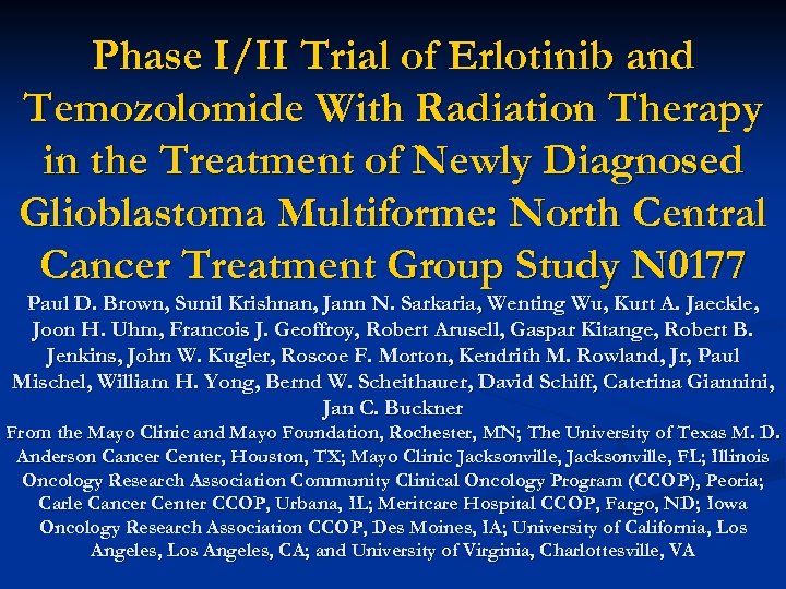 Phase I/II Trial of Erlotinib and Temozolomide With Radiation Therapy in the Treatment of