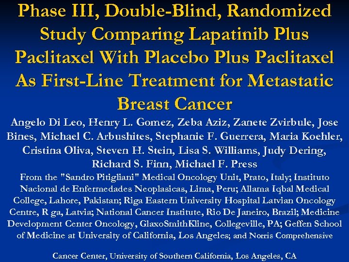 Phase III, Double-Blind, Randomized Study Comparing Lapatinib Plus Paclitaxel With Placebo Plus Paclitaxel As