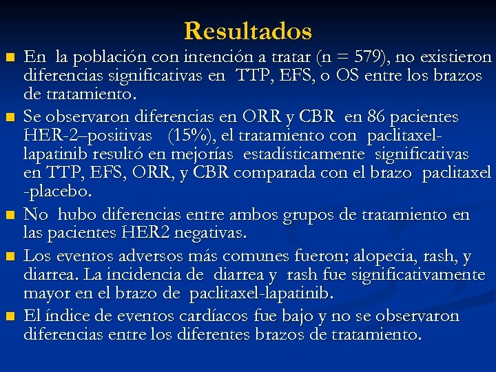 Resultados n n n En la población con intención a tratar (n = 579),