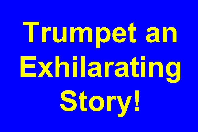 Trumpet an Exhilarating Story! 