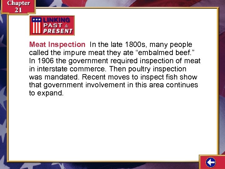 Meat Inspection In the late 1800 s, many people called the impure meat they