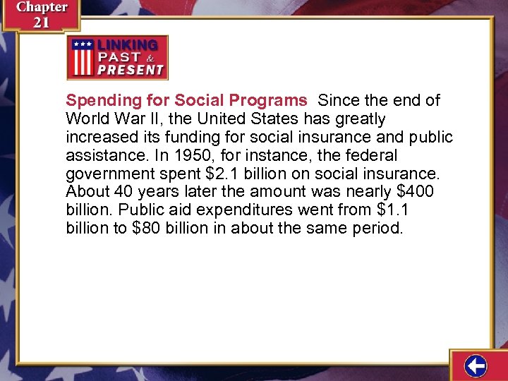Spending for Social Programs Since the end of World War II, the United States