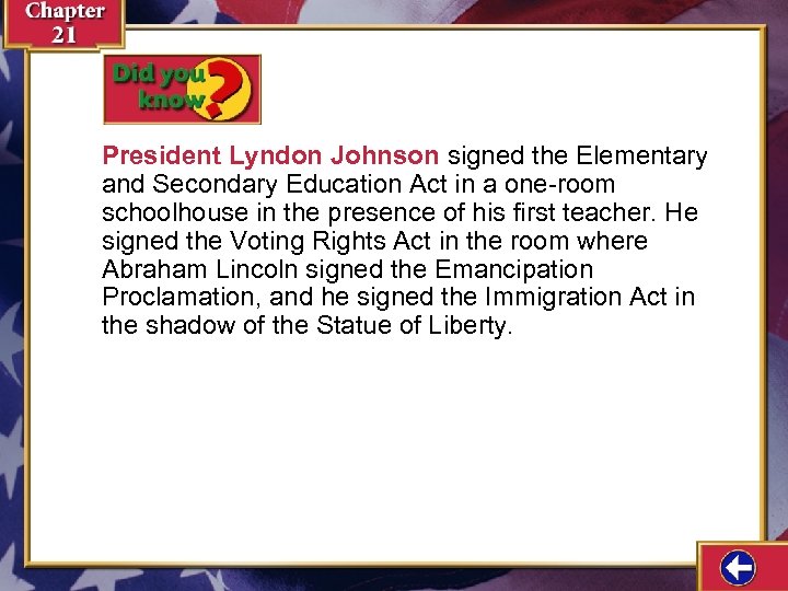President Lyndon Johnson signed the Elementary and Secondary Education Act in a one-room schoolhouse