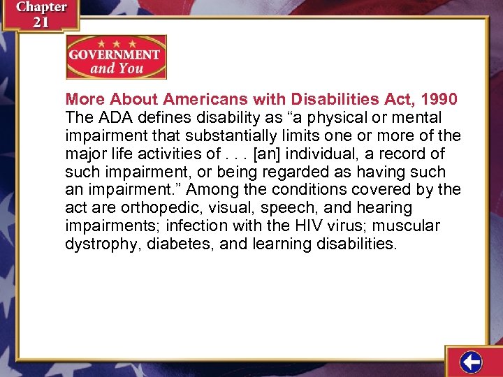 More About Americans with Disabilities Act, 1990 The ADA defines disability as “a physical
